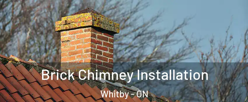  Brick Chimney Installation Whitby - ON