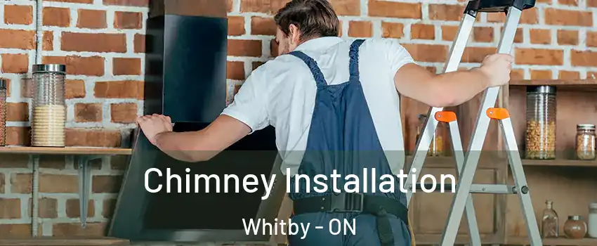  Chimney Installation Whitby - ON