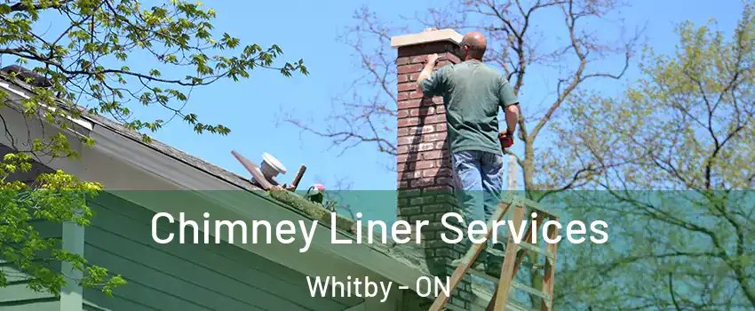  Chimney Liner Services Whitby - ON