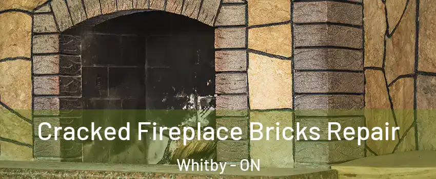  Cracked Fireplace Bricks Repair Whitby - ON