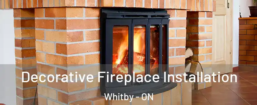  Decorative Fireplace Installation Whitby - ON