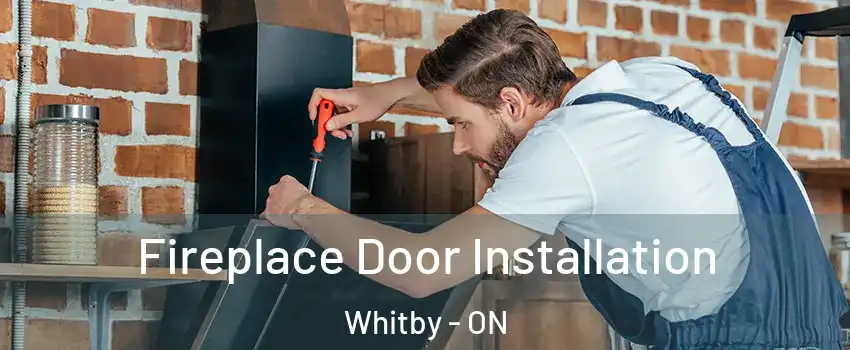  Fireplace Door Installation Whitby - ON