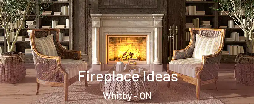  Fireplace Ideas Whitby - ON