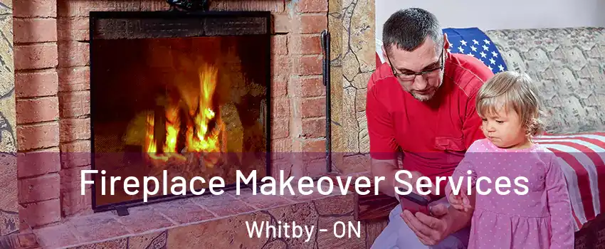  Fireplace Makeover Services Whitby - ON