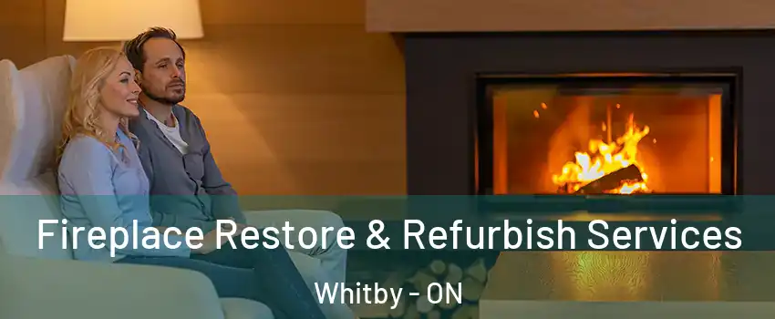  Fireplace Restore & Refurbish Services Whitby - ON