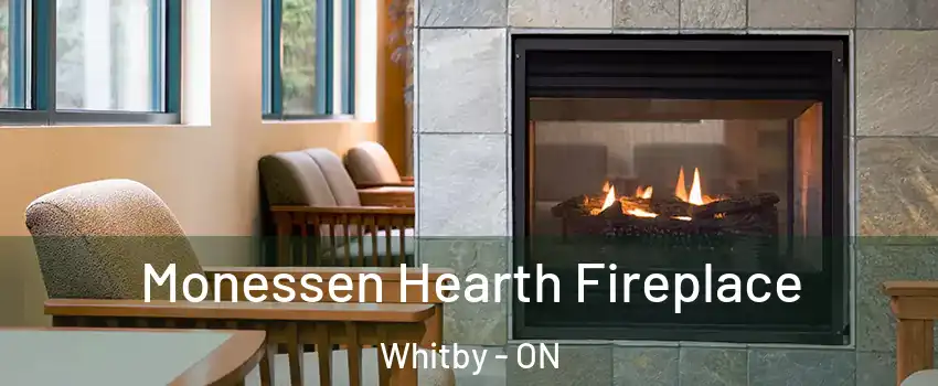  Monessen Hearth Fireplace Whitby - ON