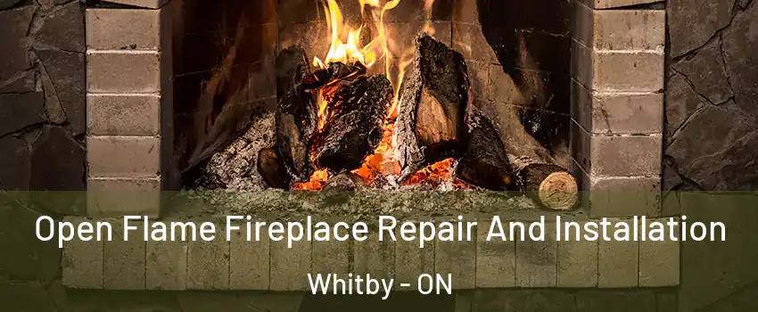 Open Flame Fireplace Repair And Installation Whitby - ON