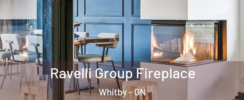  Ravelli Group Fireplace Whitby - ON
