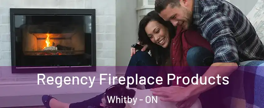  Regency Fireplace Products Whitby - ON