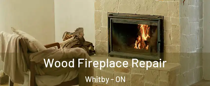  Wood Fireplace Repair Whitby - ON