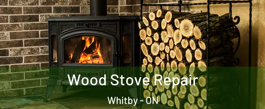  Wood Stove Repair Whitby - ON
